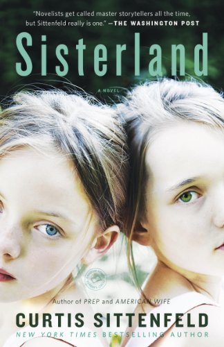 Sisterland: A Novel by Curtis Sittenfeld