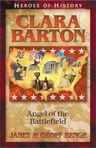 Clara Barton: Courage Under Fire