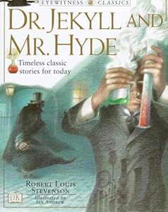 DK Classics: Dr. Jekyll and Mr. Hyde
