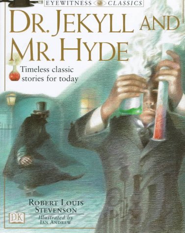DK Classics: Dr. Jekyll and Mr. Hyde by Michael Lawrence