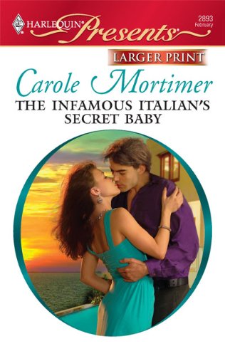 The Infamous Italian's Secret Baby by Carole Mortimer