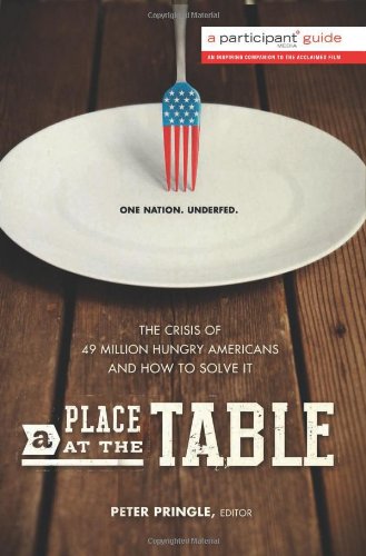 A Place at the Table: The Crisis of 49 Million Hungry Americans and How to Solve It by Participant Media  ,