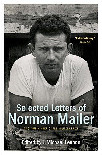 Selected Letters of Norman Mailer by Norman Mailer