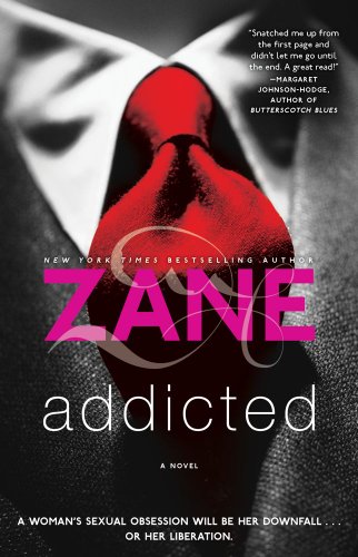 Zane's Addicted: A Novel by Zane