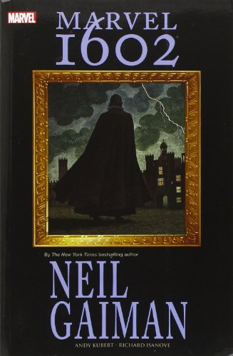 Marvel 1602 by Neil Gaiman