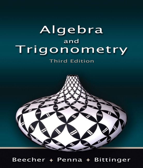 Algebra and Trigonometry (3rd Edition) by Judith A. Beecher