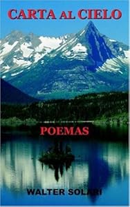 Carta Al Cielo: Poemas by Walter Solari
