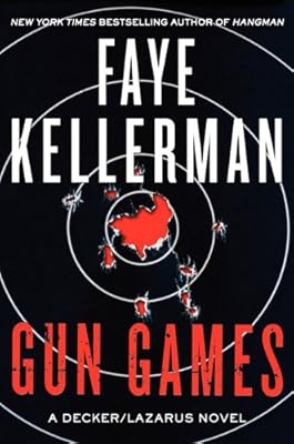 Gun Games: A Decker/Lazarus Novel (Peter Decker and Rina Lazarus Series Book 20)