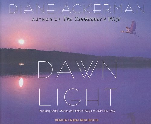 Dawn light by Diane Ackerman