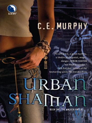 Urban Shaman (The Walker Papers) by C.E. Murphy