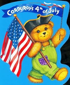 Corduroy's Fourth of July (Corduroy (Board Book))
