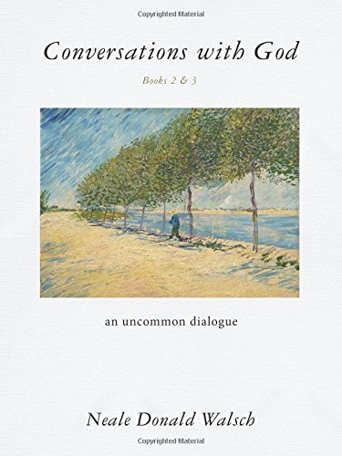 Conversations with God, Books 2 &amp; 3: An Uncommon Dialogue by Neale Donald Walsch