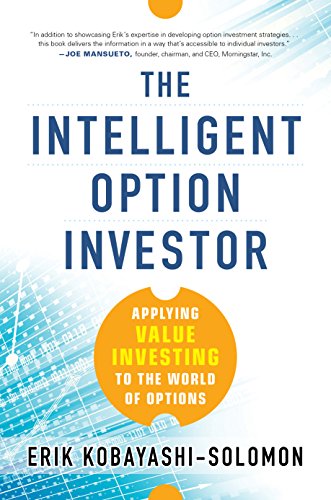 The Intelligent Option Investor: Applying Value Investing to the World of Options by Erik Kobayashi-Solomon