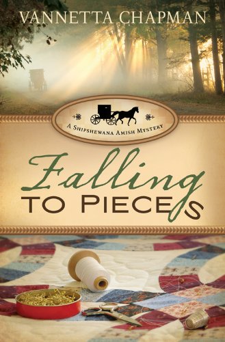 Falling to Pieces: A Quilt Shop Murder (A Shipshewana Amish Mystery Book 1) by Vannetta Chapman