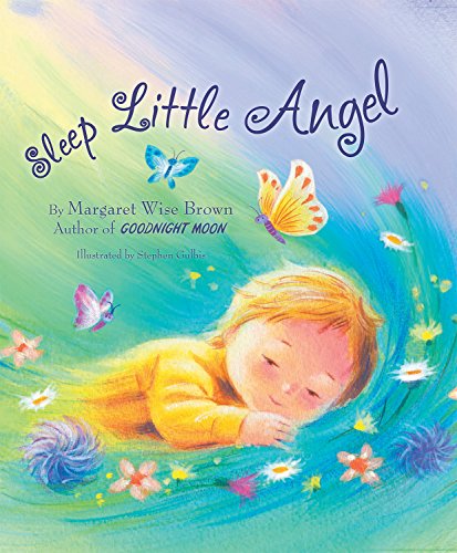Sleep Little Angel by Margaret Wise Brown