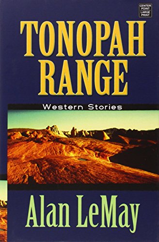 Tonopah Range: Western Stories by Alan Lemay