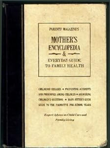 Mother's encyclopedia and everyday guide to family health by Isadore Rossman