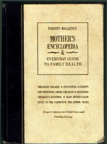 Mother's encyclopedia and everyday guide to family health by Isadore Rossman