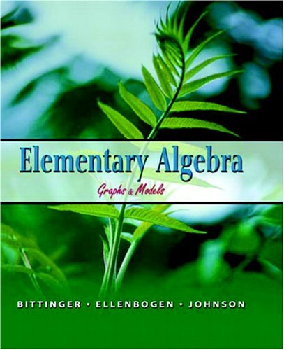 Elementary Algebra: Graphs & Models by Marvin L Bittinger
