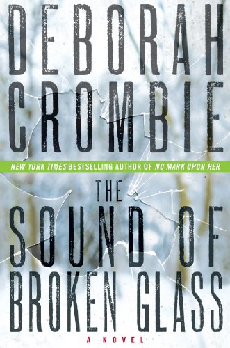The Sound of Broken Glass: A Novel by Deborah Crombie