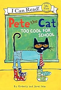 Pete the Cat: Too Cool for School