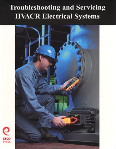 Troubleshooting and Servicing Hvacr Electrical Systems by Richard Jazwin
