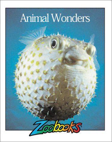 Animal Wonders (Zoobooks Series) by John Bonnett Wexo