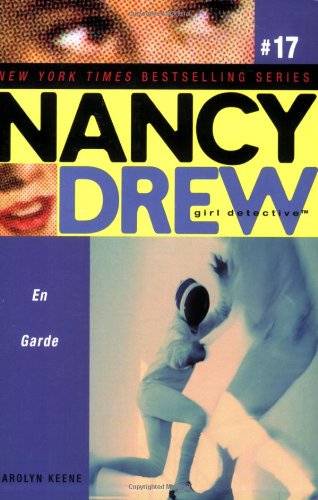 En Garde (Nancy Drew: All New Girl Detective #17) by Carolyn Keene