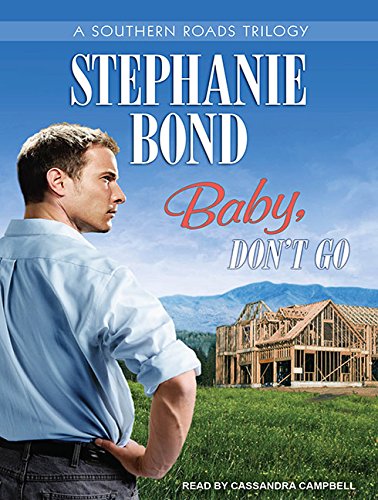 Baby, Don't Go by Stephanie Bond