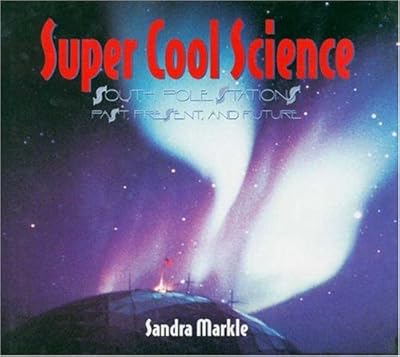 Super Cool Science: South Pole Stations, Past, Present, and Future
