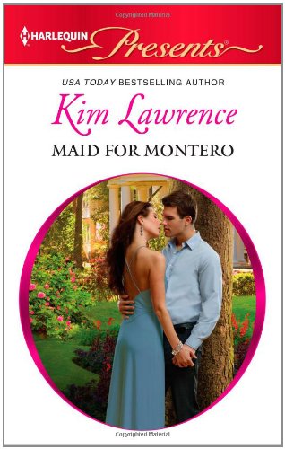 Maid for Montero by Kim Lawrence