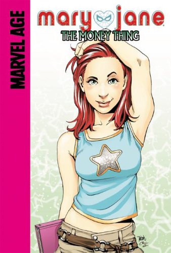 The Money Thing (Marvel Age: Mary Jane) by Sean McKeever