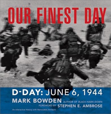 Our Finest Day: D-Day, June 6, 1944
