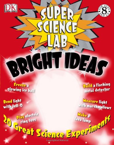 Super Science Lab: Bright Ideas by Richard Hammond