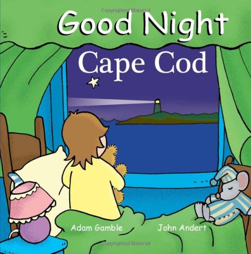 Good Night Cape Cod (Good Night Our World series) by Adam Gamble