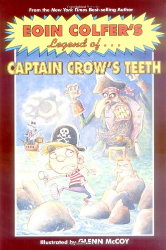 The Legend of Captain Crow's Teeth (Eoin Colfer's Legend Of...) by Eoin Colfer