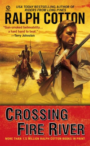 Crossing Fire River by Ralph Cotton
