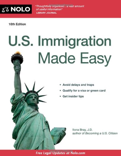 U.S. Immigration Made Easy by Ilona Bray