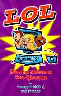 LOL Humorous Adventures From Cyberspace