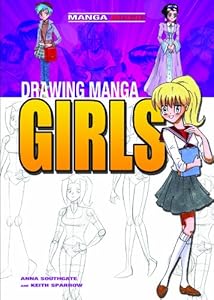 Drawing Manga Girls by Anna Southgate