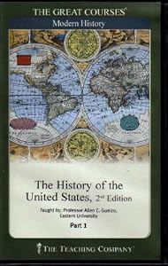 The Teaching Company: History of the United States, 2nd Edition (Complete Set) (The Great Courses: Modern History, Course # 8500)