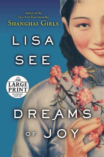 Dreams of Joy: A Novel by Lisa See