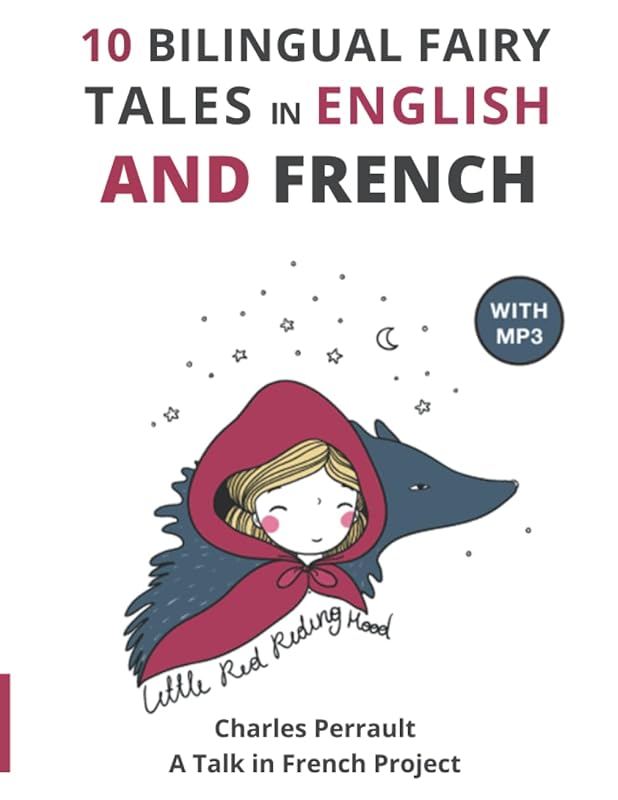 10 Bilingual Fairy Tales in French and English: Improve your French or English reading and listening comprehension skills by Charles Perrault