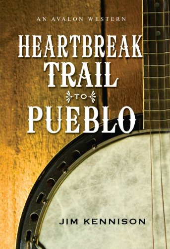 Heartbreak Trail to Pueblo by Jim Kennison