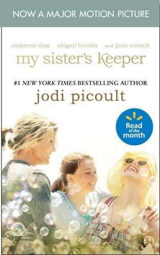 My Sisters Keeper -2004 publication. by Jodi Picoult