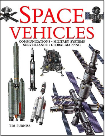 The History of Space Vehicles by Tim Furniss