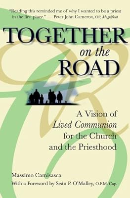 Together on the Road: A Vision of Lived Communion for the Church and the Priesthood