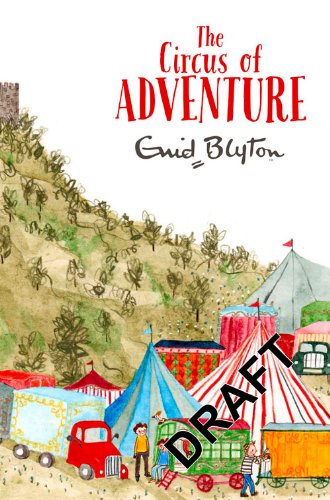 The Circus of Adventure by Enid Blyton