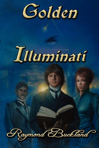 Golden Illuminati by Raymond Buckland