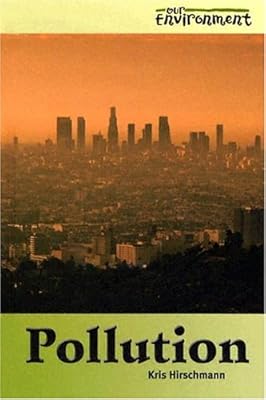 Pollution (Our Environment Series)